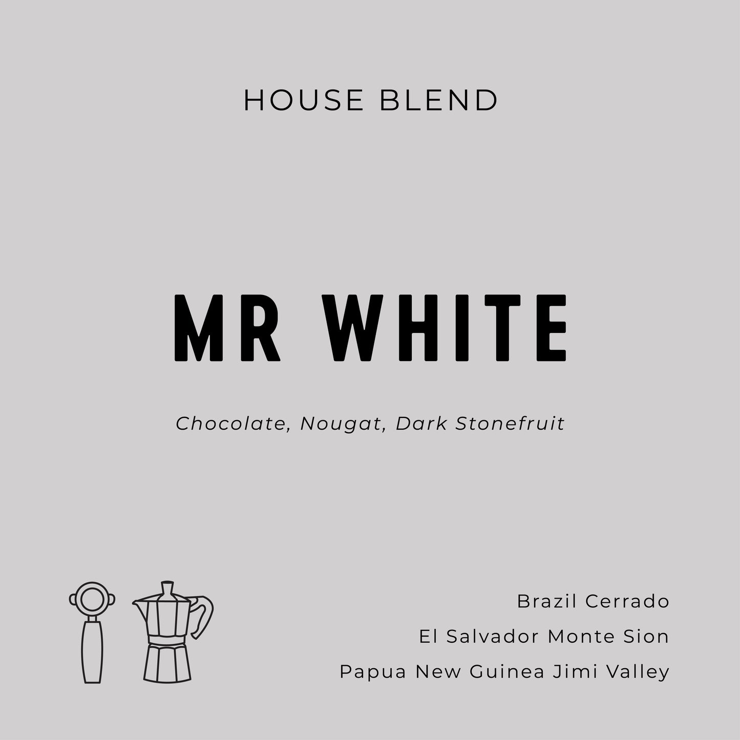 Mr White - House Blend