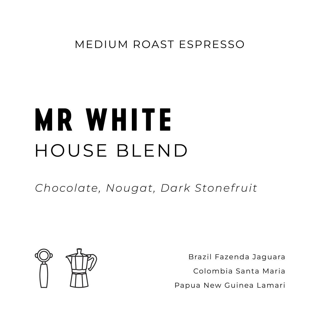 Mr White - House Blend